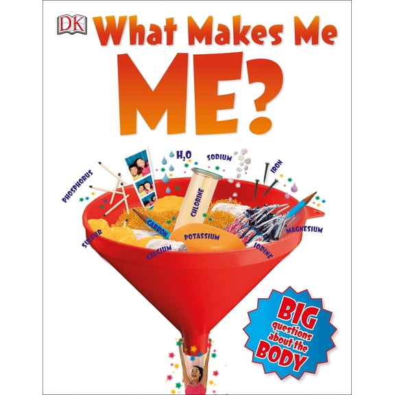What Makes Me, Me? : Big Questions About the Body