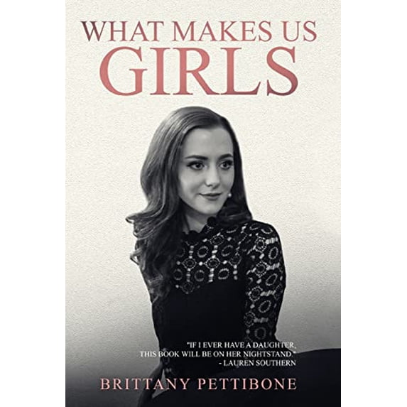 Pre-Owned What Makes Us Girls: And Why It's All Worth It Paperback