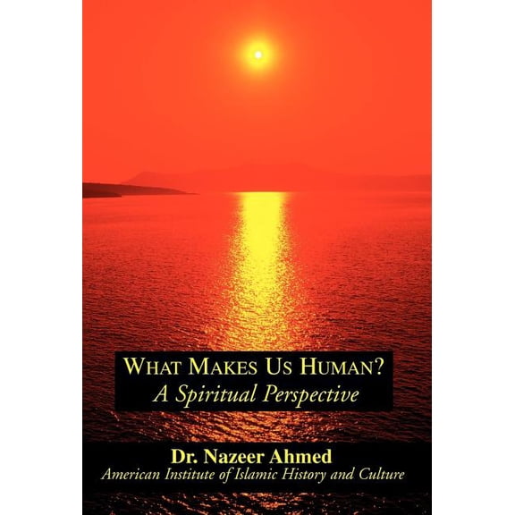 What Makes Us Human?: A Spiritual Perspective, (Hardcover)