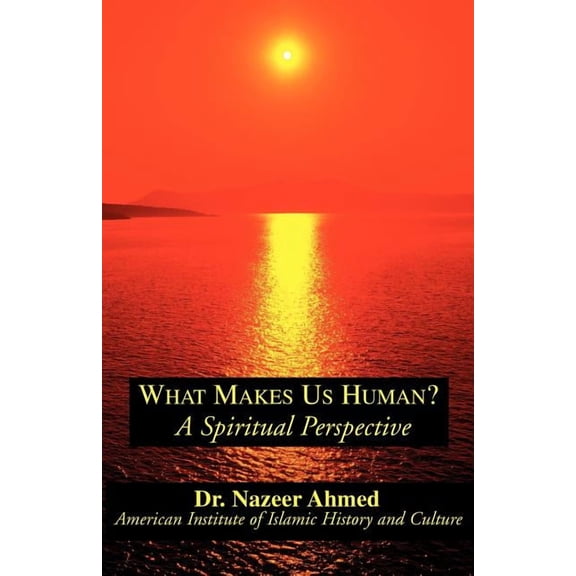 What Makes Us Human?: A Spiritual Perspective, (Paperback)