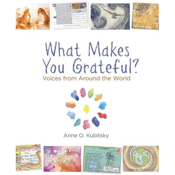 What Makes You Grateful? : Voices From Around The World (Edition 1) (Paperback)