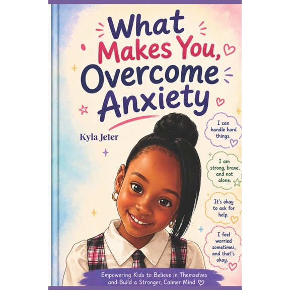 What Makes You What Makes You, Overcome Anxiety, (Paperback)