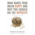 thumbnail image 1 of Pre-Owned What Makes Your Brain Happy and Why You Should Do the Opposite: Updated and Revised (Paperback) by David DiSalvo, 1 of 1