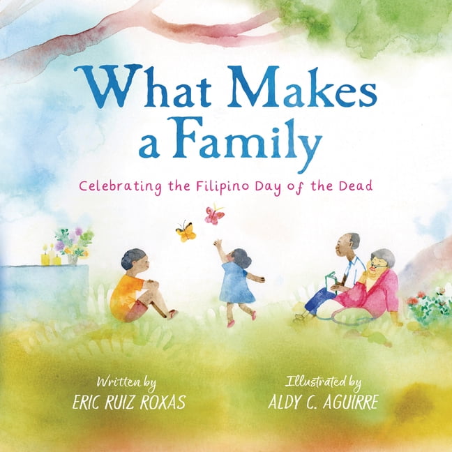 What Makes a Family: Celebrating the Filipino Day of the Dead, (Hardcover)