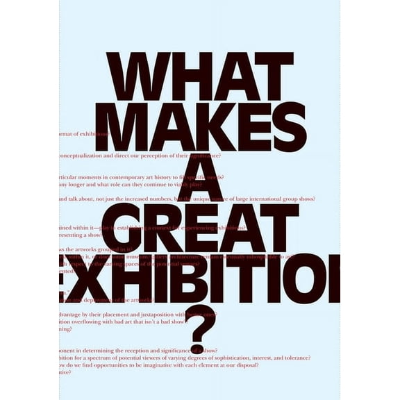 What Makes a Great Exhibition? (Paperback)
