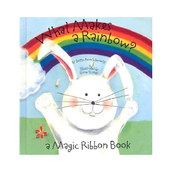 Pre-Owned What Makes a Rainbow?: A Magic Ribbon Book (Novelty Book Series) (Unknown) 158117134X 9781581171341