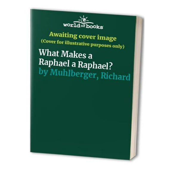 Pre-Owned What Makes a Raphael a Raphael? (Hardcover) 067085204X 9780670852048