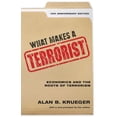thumbnail image 1 of What Makes a Terrorist: Economics and the Roots of Terrorism - 10th Anniversary Edition, (Hardcover), 1 of 1