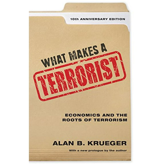Pre-Owned What Makes a Terrorist: Economics and the Roots of Terrorism - 10th Anniversary Edition (Hardcover) 0691177821 9780691177823
