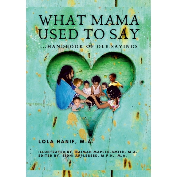 What Mama Used to Say: ...Handbook of Ole Sayings, (Paperback)