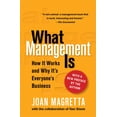 thumbnail image 1 of What Management Is : How It Works and Why It's Everyone's Business (Hardcover), 1 of 1