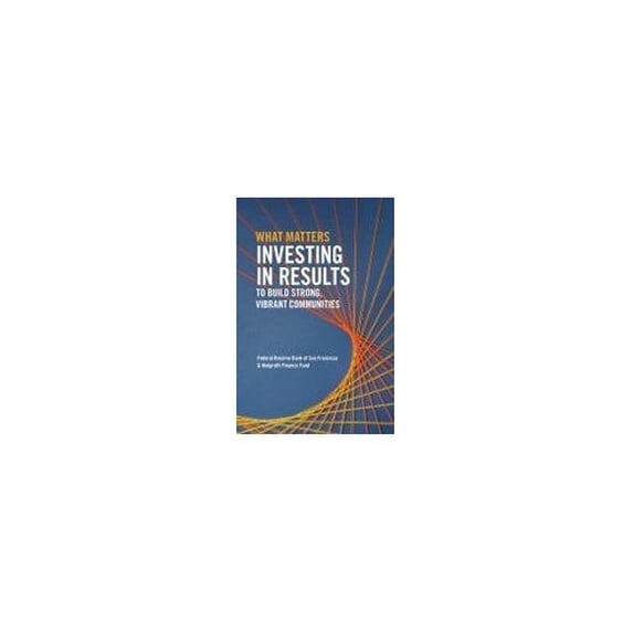 Pre-Owned What Matters Investing In Results To Build Strong Vibrant Communities, 9780692878088, 0692878084, Paperback,