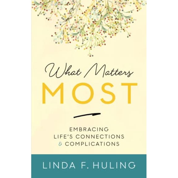 Pre-Owned What Matters Most: Embracing Lifes Connections & Complications Paperback