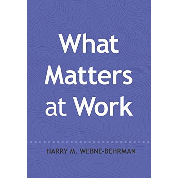 Pre-Owned What Matters at Work Paperback