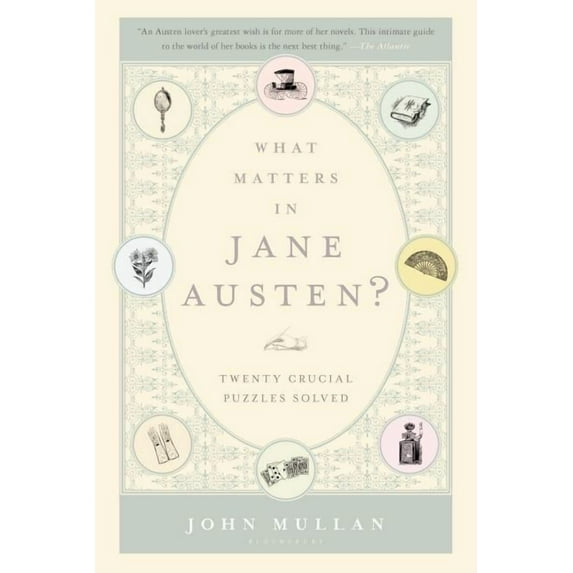 What Matters in Jane Austen?: Twenty Essential Questions Answered, (Paperback)