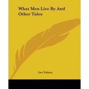 What Men Live By And Other Tales, Paperback