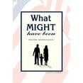 thumbnail image 1 of What Might Have Been, 1 of 1