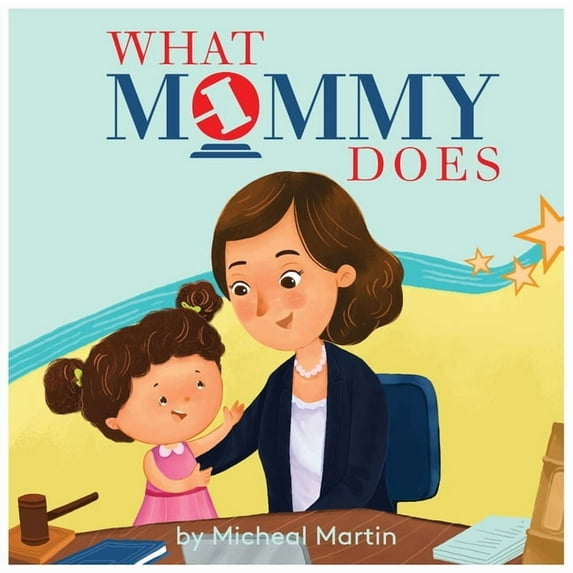 What Mommy Does, (Paperback)
