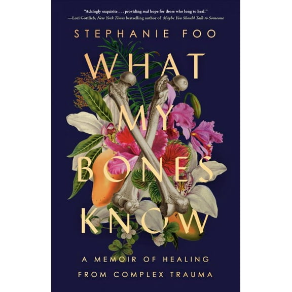 Pre-Owned What My Bones Know: A Memoir of Healing from Complex Trauma Paperback