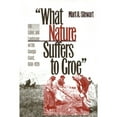 thumbnail image 1 of Pre-Owned What Nature Suffers to Groe: Life, Labor, and Landscape on the Georgia Coast, 1680-1920 (Paperback) 0820324590 9780820324593, 1 of 1