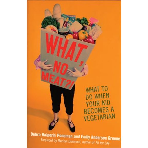 Pre-Owned What, No Meat?!: What to Do When Your Kid Becomes a Vegetarian (Paperback) 1550225790 9781550225792
