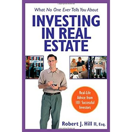 Pre-Owned What No One Ever Tells You About Investing in Real Estate : Real-Life Advice from 101 Successful Investors (Paperback) 0793195160 9780793195169