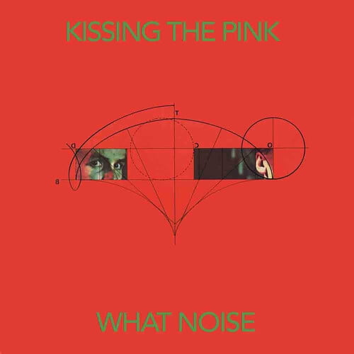Kissing the Pink - What Noise - Music & Performance - CD