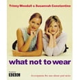 thumbnail image 1 of Pre-Owned What Not to Wear Hardcover Trinny Woodall; Susannah Constantine, 1 of 1