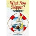 thumbnail image 1 of Pre-Owned What Now Skipper?: Forty Fiendish Challenges to Your Seamanship Skills (Paperback) 092448618X 9780924486180, 1 of 1