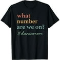 thumbnail image 1 of What Number Are We On Dance Mom Lovers T-Shirt, 1 of 3