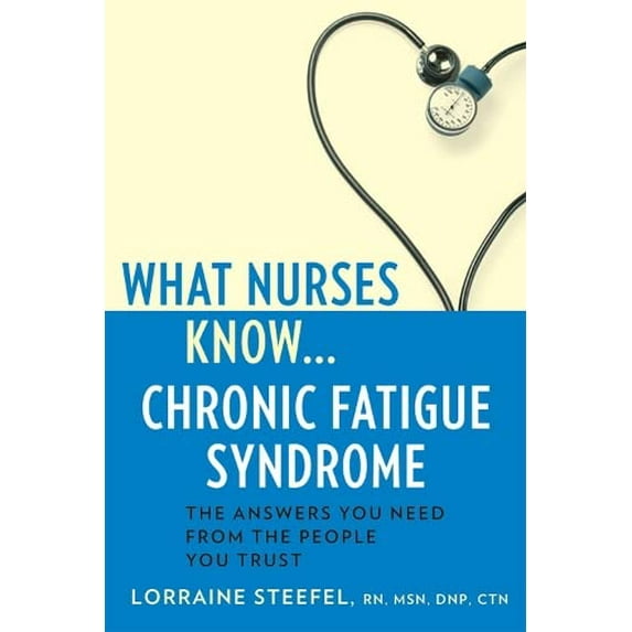 Pre-Owned What Nurses Know...Chronic Fatigue Syndrome (Paperback) 1932603875 9781932603873