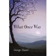 thumbnail image 1 of What Once Was (Paperback), 1 of 1