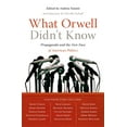 thumbnail image 1 of Pre-Owned What Orwell Didn't Know (Paperback) 1586485601 9781586485603, 1 of 1