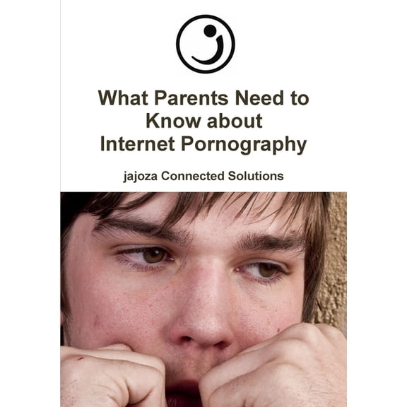 What Parents Need to Know about Internet Pornography (Paperback)