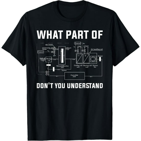 What Part Don't You Understand Ac Tech Funny HVAC Technician T-Shirt