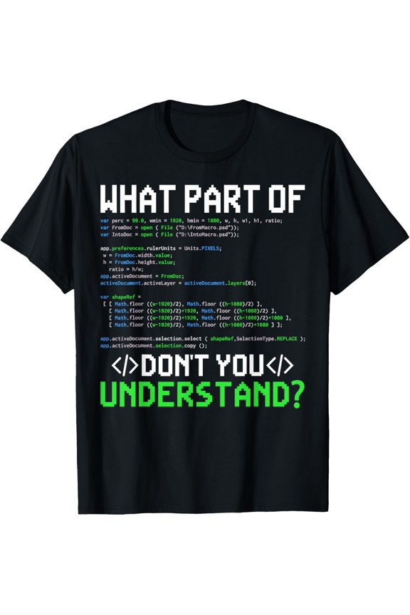 What Part Of Don't You Understand Computer Geeks Programmer T-Shirt