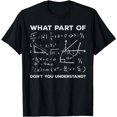 thumbnail image 1 of What Part Of Don't You Understand - Funny Math T-Shirt, 1 of 4
