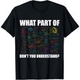 thumbnail image 1 of What Part Of Don't You Understand | Funny Math Teacher Gift T-Shirt, 1 of 4