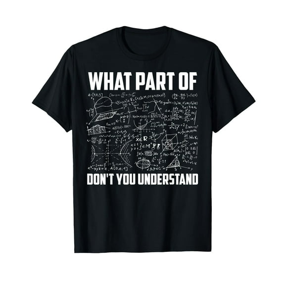 What Part Of Don't You Understand | Funny Math Teacher Gift