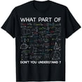 thumbnail image 1 of What Part Of Don't You Understand Funny Math Teacher Student T-Shirt, 1 of 4