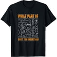 thumbnail image 1 of What Part Of Don't You Understand - Math Geek Student T-Shirt, 1 of 4