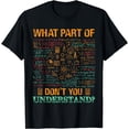 thumbnail image 1 of What Part Of Don't You Understand Mathematics Math Teacher T-Shirt, 1 of 4