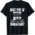 thumbnail image 1 of What Part Of Don't You Understand Trucker Gift Truck Driver T-Shirt, 1 of 3