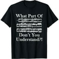 thumbnail image 1 of What Part Of Music Don't You Understand Funny Music Note T-Shirt, 1 of 4