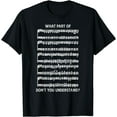 thumbnail image 1 of What Part Of The Music Notes You Don't Understand Musician T-Shirt, 1 of 4