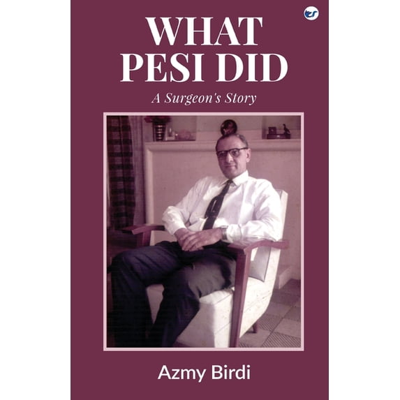 What Pesi Did: A Surgeon's Story, (Paperback)