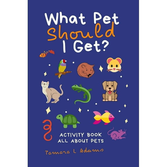 What Pet Should I Get?: Activity Book All About Pets, (Paperback)
