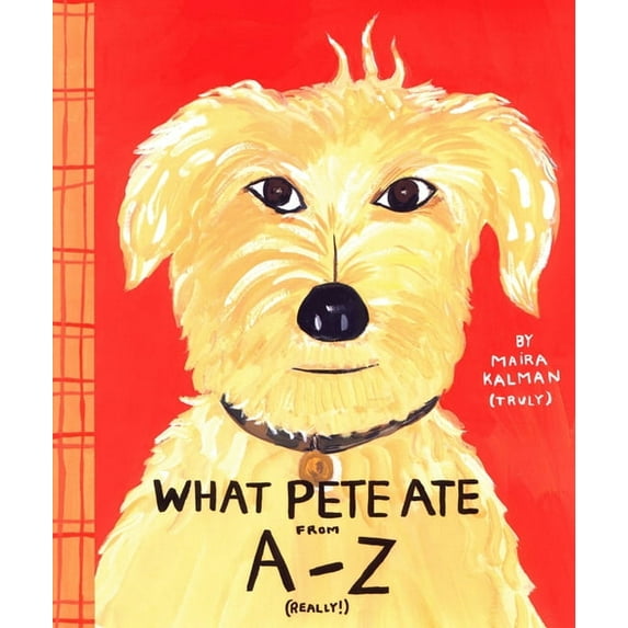 What Pete Ate from A to Z, (Hardcover)