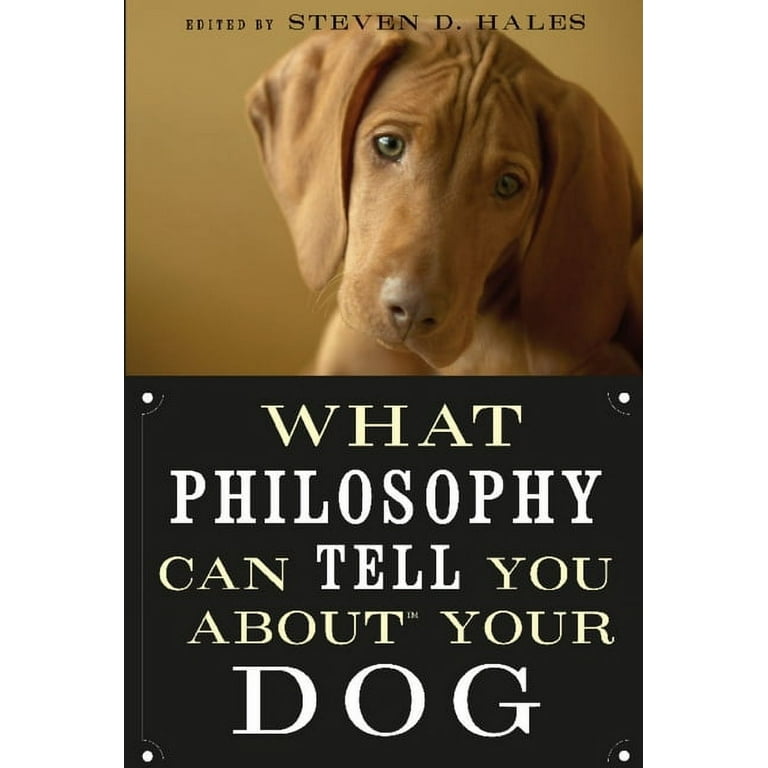 What Philosophy Can Tell You about Your Dog (Paperback)
