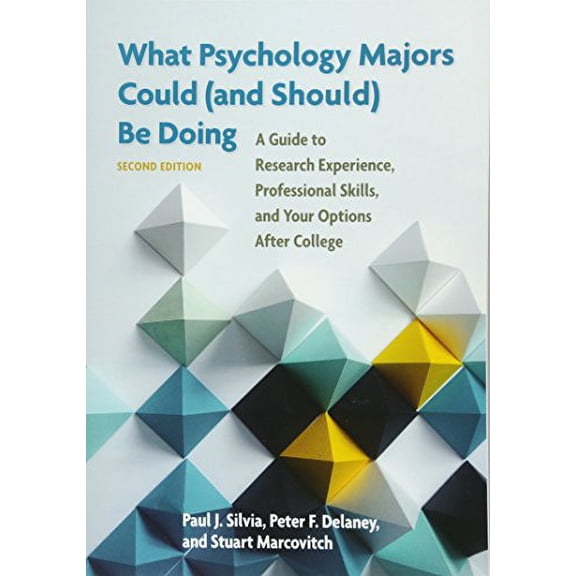 Pre-Owned What Psychology Majors Could (and Should) Be Doing: A Guide to Research Experience, Professional Skills, and Your Options After College (Paperback) 1433823799 9781433823794